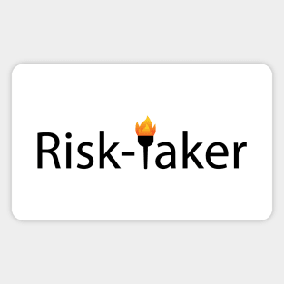 Risk-taker typography design Magnet